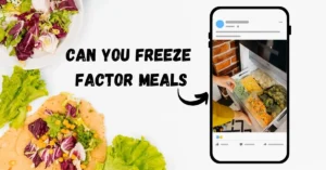 Can You Freeze Factor Meals