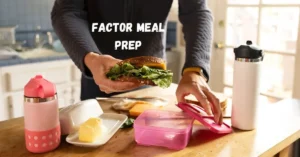 Factor Meal Prep